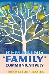 Remaking Family Communicatively (Paperback)