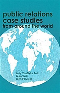 Public Relations Case Studies from Around the World (Hardcover)
