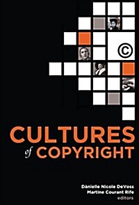 Cultures of Copyright: Contemporary Intellectual Property (Paperback)