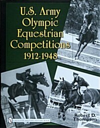 U.S. Army Olympic Equestrian Competitions 1912-1948 (Hardcover)