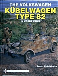 The Volkswagen K?elwagen Type 82 in World War II (Hardcover)