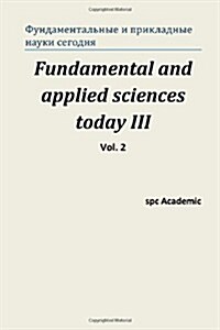 Fundamental and Applied Sciences Today III (Paperback)