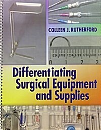 Differentiating Surgical Instruments, Second Edition + Differentiating Surgical Equipment and Supplies + Pocket Guide to the Operating Room, Third Edi (Paperback, PCK, Spiral, PA)