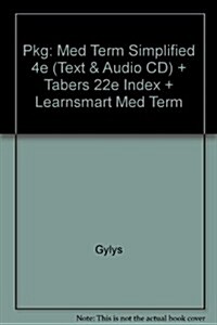 Medical Terminology Simplified, Fourth Edition + Audio + Tabers Cyclopedic Medical Dictionary, Twenty-Second Edition + LearnSmart Med Term (Hardcover, Compact Disc, PCK)