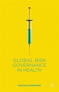 Global Risk Governance in Health (Hardcover)