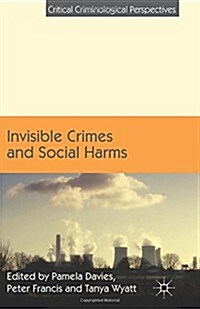 Invisible Crimes and Social Harms (Hardcover)