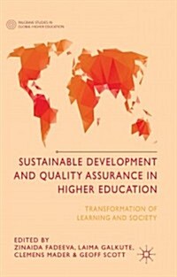 Sustainable Development and Quality Assurance in Higher Education : Transformation of Learning and Society (Hardcover)