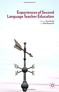 Experiences of Second Language Teacher Education (Hardcover)