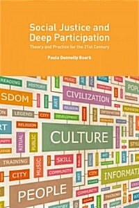 Social Justice and Deep Participation : Theory and Practice for the 21st Century (Hardcover)