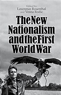 The New Nationalism and the First World War (Hardcover)