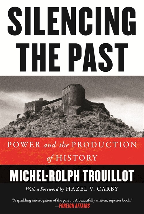 Silencing the Past: Power and the Production of History (Paperback, 2, Revised)