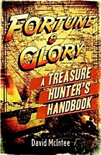 [중고] Fortune and Glory: A Treasure Hunter‘s Handbook (Paperback)