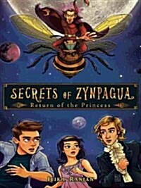 Secrets of Zynpagua: Return of the Princess (Hardcover)