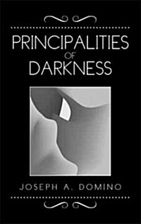 Principalities of Darkness (Hardcover)