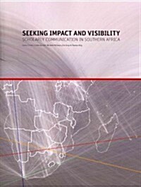 Seeking Impact and Visibility. Scholarly Communication in Southern Africa (Paperback)