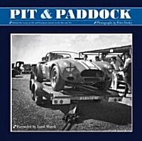 Pit & Paddock: Behind the Scenes at UK and European Circuits in the 60s and 70s (Hardcover)