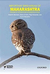 Important Bird Areas of Maharashtra: Priority Sites for Conservation (Paperback)