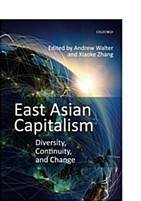 East Asian Capitalism : Diversity, Continuity, and Change (Paperback)