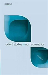 Oxford Studies Normative Ethics, Volume 4 (Paperback)