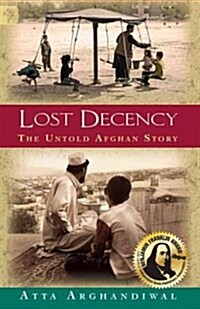 Lost Decency: The Untold Afghan Story (Paperback, 2)