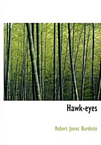 Hawk-eyes (Paperback, Large Print)