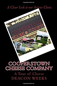 Cooperstown Cheese Company: A Tour Guide (Paperback)