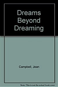 Dreams Beyond Dreaming (Paperback)
