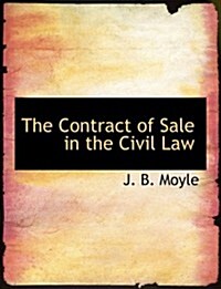 The Contract of Sale in the Civil Law (Paperback, Large Print)