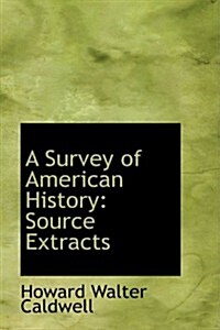 A Survey of American History: Source Extracts (Paperback)