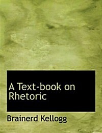 A Text-book on Rhetoric (Paperback, Large Print)