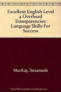 Excellent English Level 4 Overhead Transparencies: Language Skills for Success (Hardcover)