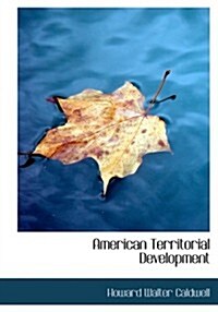 American Territorial Development (Paperback, Large Print)