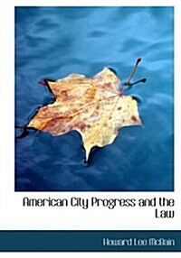 American City Progress and the Law (Paperback, Large Print)