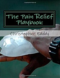 The Pain Relief Playbook (Paperback)