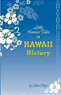 Little Known Tale in Hawaii History (Paperback)