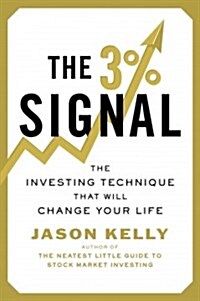 The 3% Signal: The Investing Technique That Will Change Your Life (Paperback)