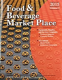 Food & Beverage Market Place: Volume 2 - Suppliers, 2015 (Paperback)