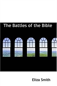 The Battles of the Bible (Paperback)