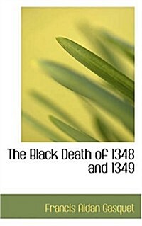 The Black Death of 1348 and 1349 (Paperback)