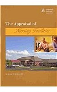The Appraisal of Nursing Facilities (Paperback, 1st)