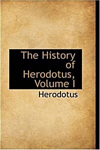 The History of Herodotus, Volume I (Paperback)