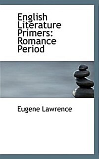 English Literature Primers: Romance Period (Hardcover)