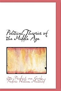 Political Theories of the Middle Age (Paperback)