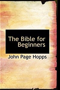 The Bible for Beginners (Paperback)
