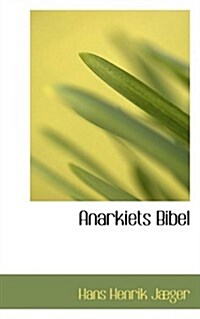 Anarkiets Bibel (Paperback)
