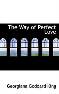 The Way of Perfect Love (Hardcover)