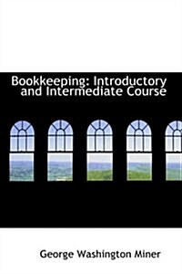 Bookkeeping: Introductory and Intermediate Course (Paperback)