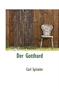 Der Gotthard (Hardcover)