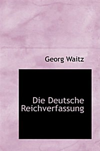 Die Deutsche Reichverfassung (Paperback)