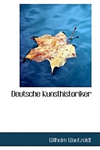 Deutsche Kunsthistoriker (Hardcover)